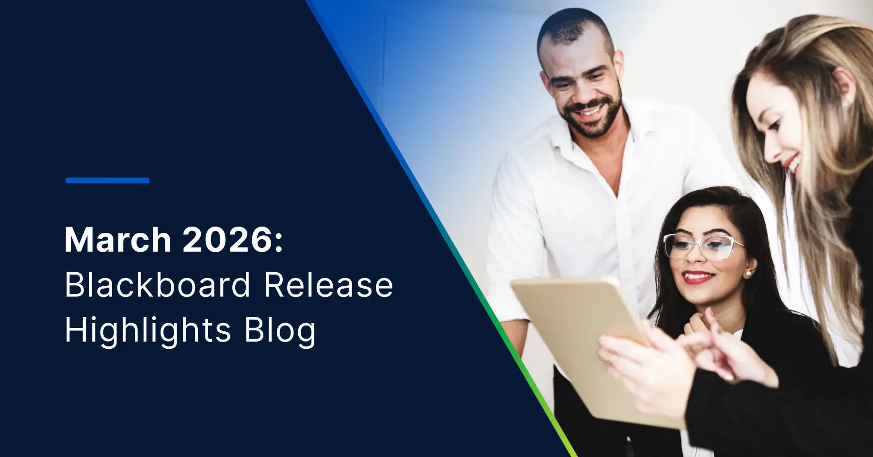 The text March 2026: Blackboard Release Highlights Blog next to an image for three people using Blackboard LMS on a tablet